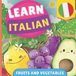 Learn italian - Fruits and vegetables: Picture book for bilingual kids - English / Italian - with pronunciations