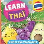 Learn thai - Fruits and vegetables: Picture book for bilingual kids - English / Thai - with pronunciations