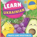 Learn ukrainian - Fruits and vegetables: Picture book for bilingual kids - English / Ukrainian - with pronunciations