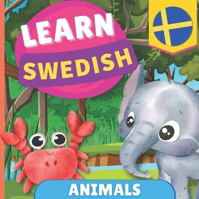 Learn swedish - Animals: Picture book for bilingual kids - English / Swedish - with pronunciations - Goose and Books - cover