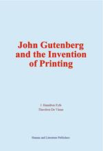 John Gutenberg and the Invention of Printing