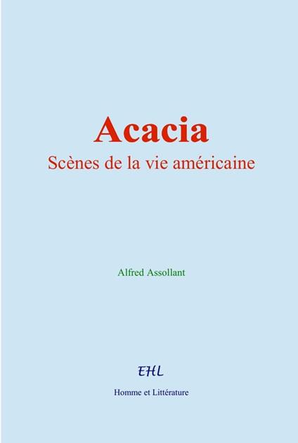 Acacia : Scènes de la vie américaine