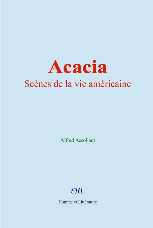 Acacia : Scènes de la vie américaine