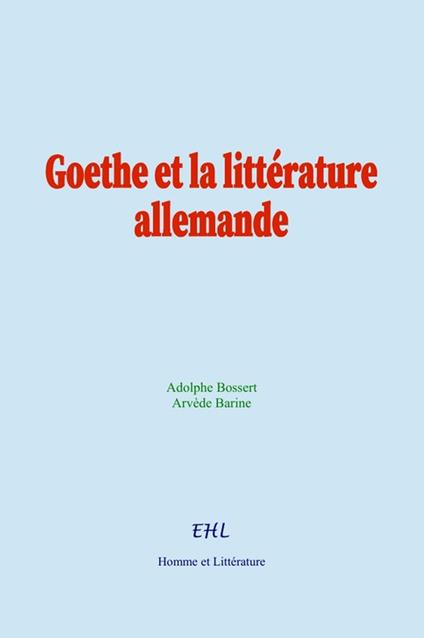 Goethe et la littérature allemande