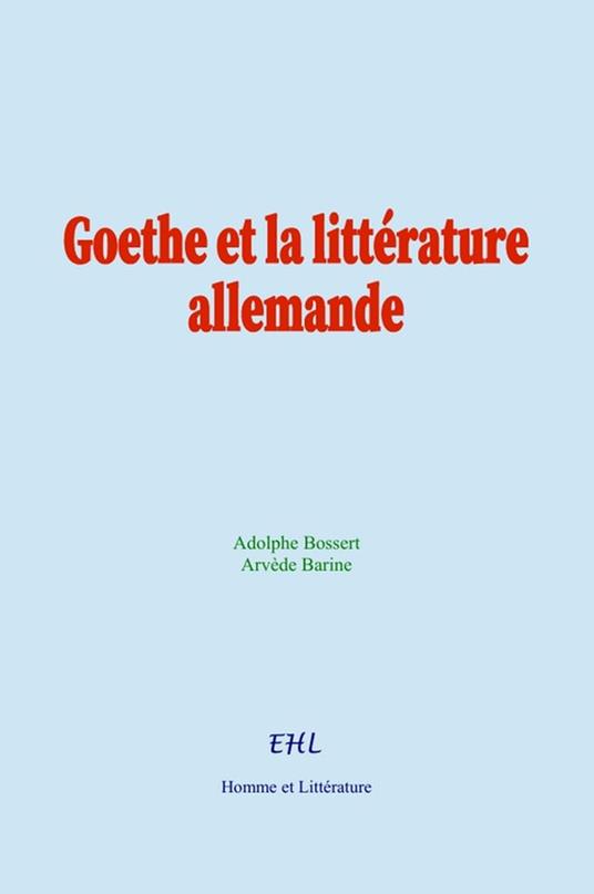 Goethe et la littérature allemande
