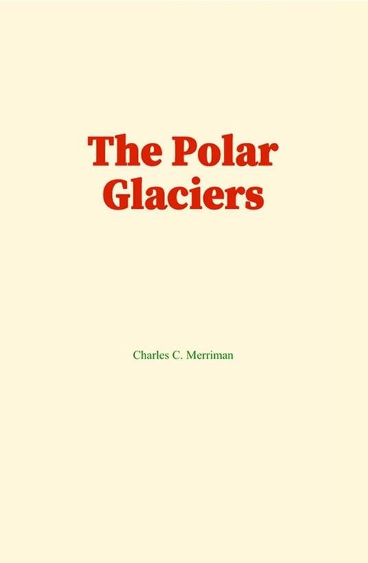 The Polar Glaciers