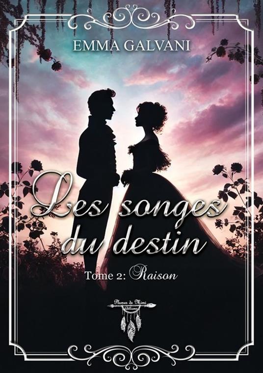 Les songes du destin - Tome 2 : Raison