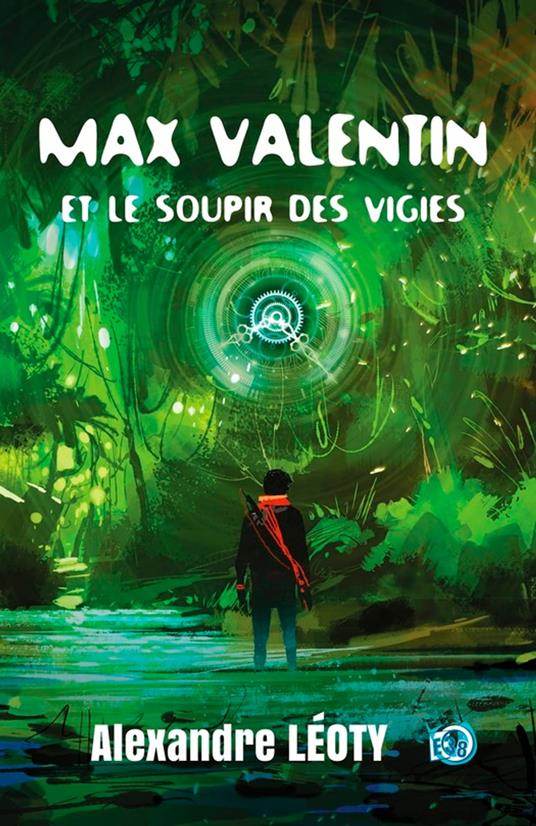 Max Valentin et le soupir des Vigies - Alexandre Léoty - ebook