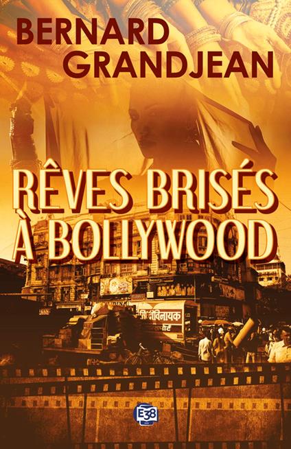 Rêves brisés à Bollywood