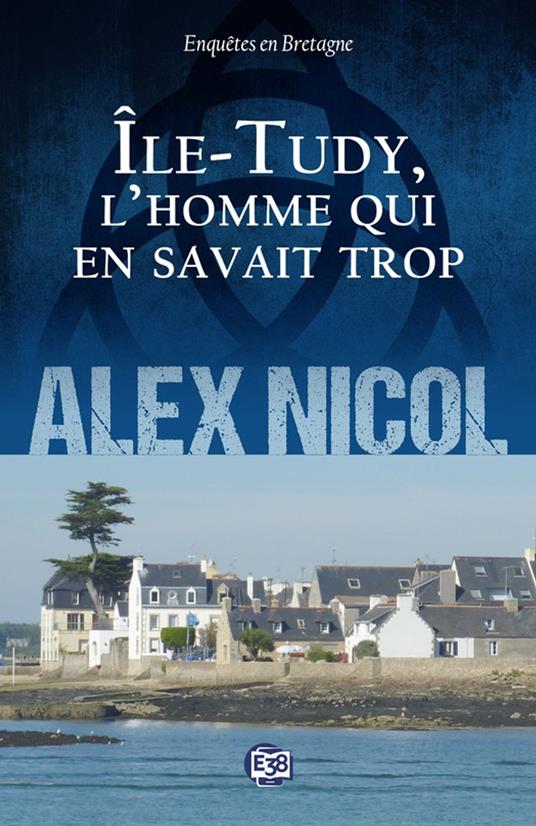 Ile-Tudy, l'homme qui en savait trop