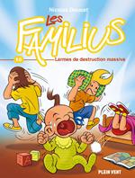 Les Familius, Larmes de destruction massive