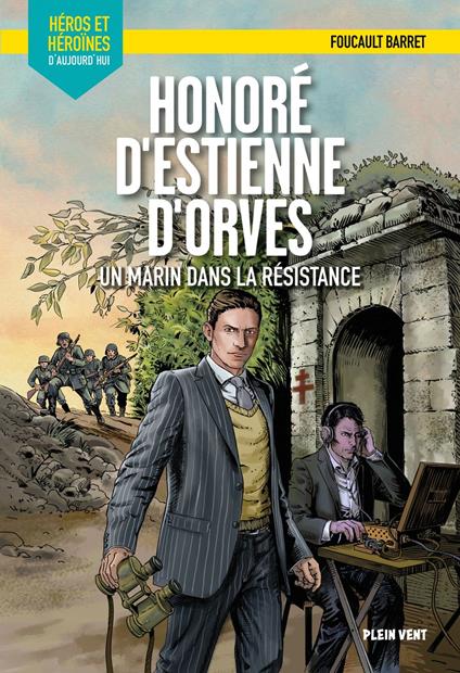 Honoré d'Estienne d'Orves - Un marin dans la Résistance - Foucault Barret - ebook