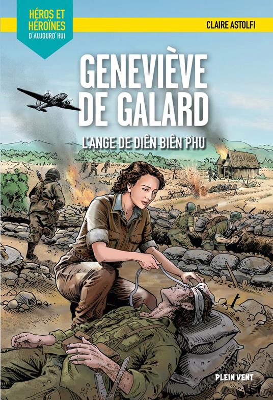 Geneviève de Galard - L'ange de Dien Bien Phu - Claire ASTOLFI - ebook