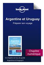 Argentine et Uruguay 8ed - Préparer son voyage