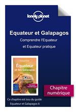 Equateur et Galapagos - Comprendre l'Equateur et Equateur pratique