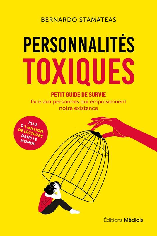 Personnalités toxiques - Petit guide de survie face aux personnes qui empoisonnent notre existence