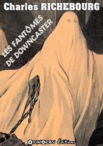 Les fantômes de Downcaster