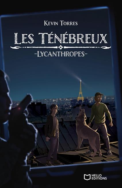 Les ténébreux - Lycanthropes - Kévin Torres - ebook