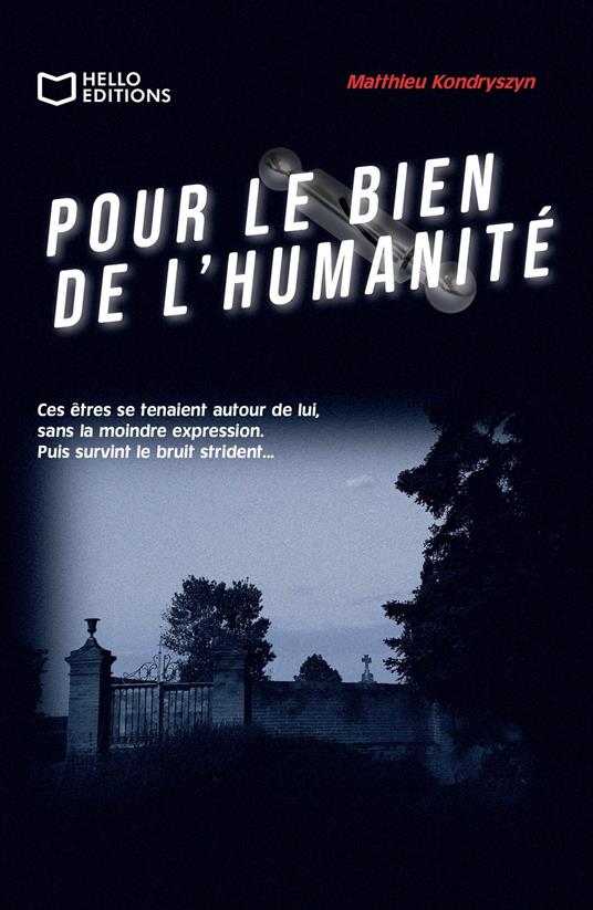 Pour le bien de l'humanité - Matthieu KONDRYSZYN - ebook