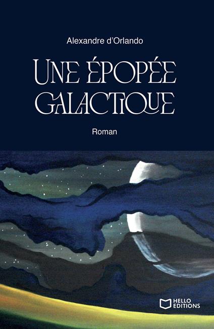 Une épopée galactique - Alexandre D'ORLANDO - ebook