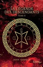 La légende des descendants - Tome II