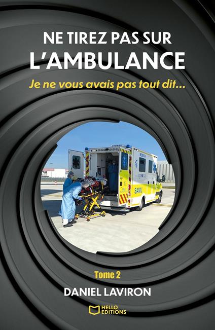 Ne tirez pas sur l'ambulance - Tome II