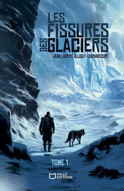Les fissures des glaciers - Tome I - Jean-Laurent Allaguy-Lagrandcourt - ebook