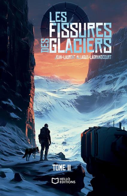 Les fissures des glaciers - Tome II - Jean-Laurent Allaguy-Lagrandcourt - ebook