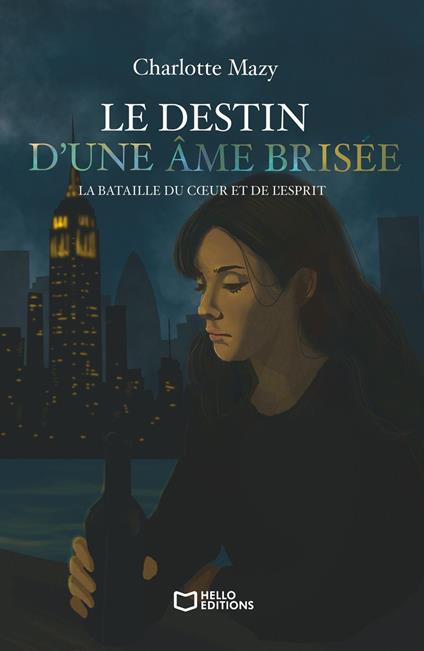 Le destin d'une âme brisée - La bataille du coeur et de l'esprit