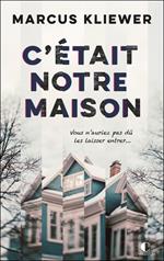 C'était notre maison