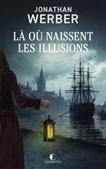 Là où naissent les illusions