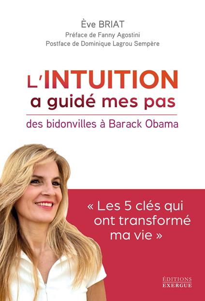 L'intuition a guidé mes pas - Des bidonvilles à Barak Obama