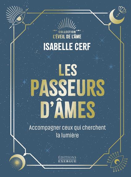 Les Passeurs d'âmes - Accompagner ceux qui cherchent encore la lumière