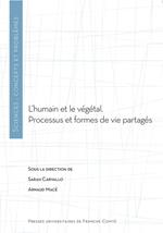 L’humain et le végétal. Processus et formes de vie partagés