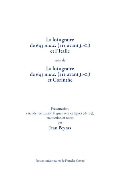 La loi agraire de 643 a.u.c. (111 avant J.-C.) et l’Italie, suivi de La loi agraire de 643 a.u.c. (111 avant J.-C.) et Corinthe