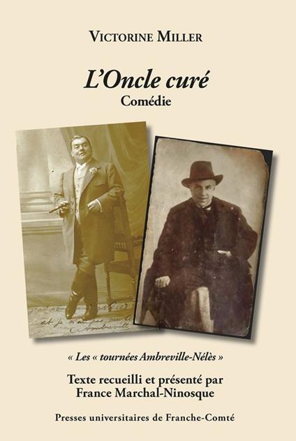 L'Oncle curé. Les « tournées Ambreville-Nélès »
