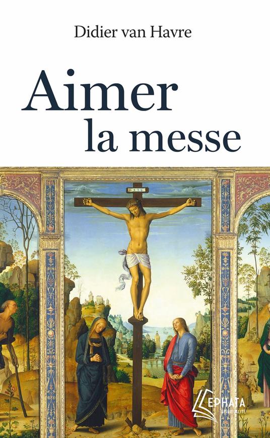 Aimer la messe