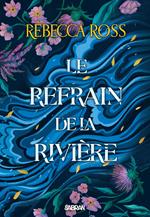 Les Ballades de Cadence - Tome 01 Le Refrain de la rivière (e-book)