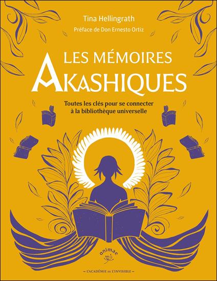 Les Mémoires akashiques : Toutes les clés pour se connecter à la bibliothèque universelle