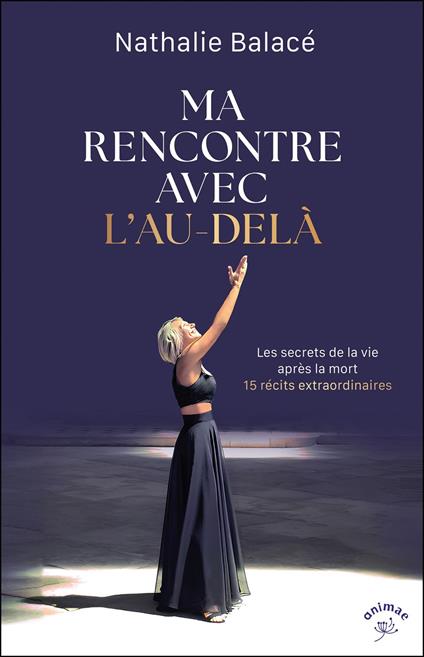Ma rencontre avec l'au-delà