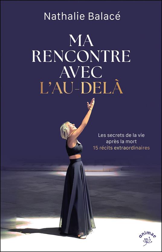 Ma rencontre avec l'au-delà