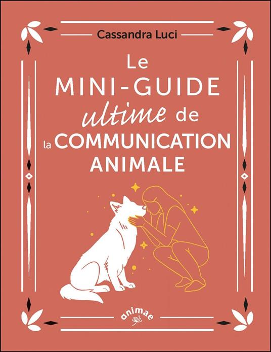 Le Mini-guide ultime de la communication animale