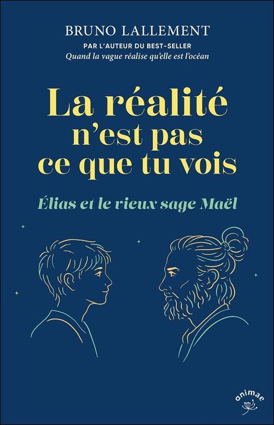 La réalité n'est pas ce que tu vois - Élias et le vieux sage Maël