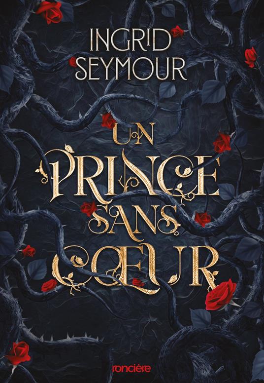 Un prince sans coeur - e-book - Tome 01 La Guérisseuse de royaumes