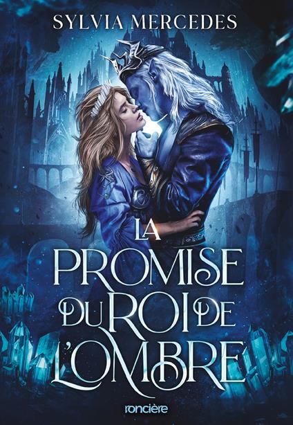 La Promise du roi de l'Ombre - Tome 01 (e-book)