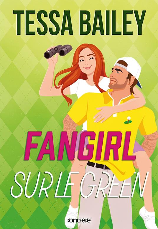 Fangirl sur le green - Tome 01 (e-book) - Tessa Bailey,Élise Giband - ebook
