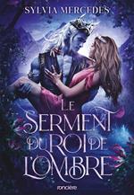 Le Serment du roi de l'Ombre - e-book - Tome 02 La Promise du roi de l'Ombre