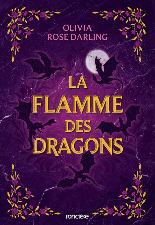 La Flamme des dragons - e-book - Tome 01 La Reine du feu