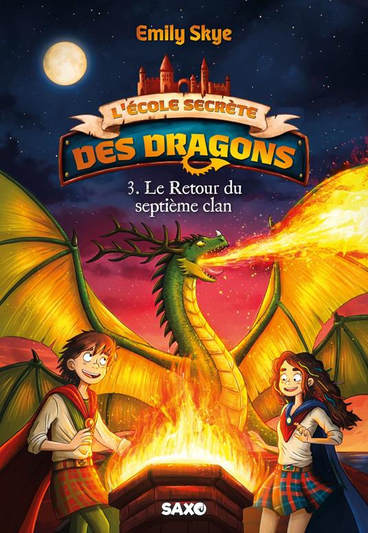 L'École secrète des dragons (e-book) - Tome 03 Le Retour du septième clan - Emily Skye,Pascal Nöldner,Lyse Leroy - ebook
