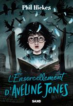 Aveline Jones (e-book) - Tome 02 L'Ensorcellement d'Aveline Jones
